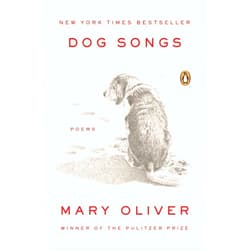 By Mary Oliver (Author) Dog Songs: Poems