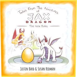 Justin VM Bard,Susan Redman Tales from the Adventures of Jax Dragon: The New Baby