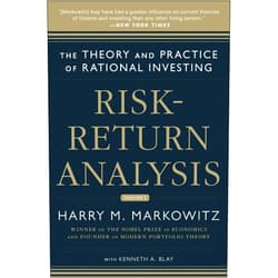 Harry M. Markowitz,Kenneth Blay Risk-Return Analysis: The Theory and Practice of Rational Investing (Volume One)