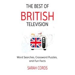 By Sarah Cords (Author) The Best of British Television: Word Searches, Crossword Puzzles, and Fun Facts (Bingeworthy British Television Books)