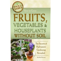 By Richard Helweg (Author) Format: Kindle Edition How to Grow Fruits, Vegetables & Houseplants Without Soil: The Secrets of Hydroponic Gardening Revealed (Back to Basics)