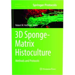 Robert M. Hoffman 3D Sponge-Matrix Histoculture: Methods and Protocols (Methods in Molecular Biology, 1760)