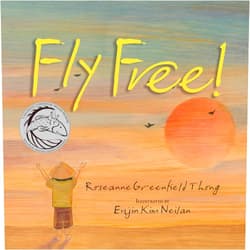 By Roseanne Thong (Author), Eujin Kim Neilan (Illustrator) Fly Free