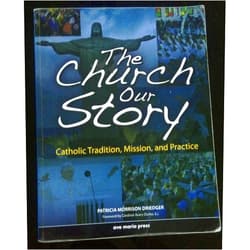 By Patricia Morrison Driedger (Author), Cardinal Avery Dulles S.J. (Foreword) The Church: Our Story