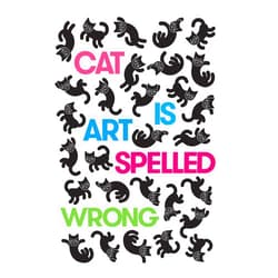 By Caroline Casey (Editor), Chris Fischbach (Editor), Sarah Schultz (Editor) & 0 more Cat Is Art Spelled Wrong