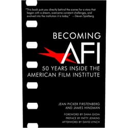 By Jean Picker Firstenberg (Author), James Hindman (Author), Patty Jenkins (Preface), Bob Gazzale (Introduction), David Lynch (Afterword), Dana Gioia (Foreword), Nick DeMartino (Contributor), Patricia King Hanson (Contributor), Larry Kirkman (Contributor), Emily Laskin (Contributor) & 6 more Becoming AFI: 50 Years Inside the American Film Institute