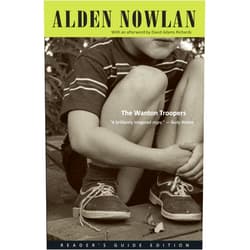 Alden Nowlan,David Richards The Wanton Troopers