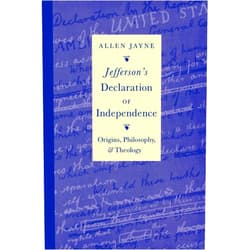 Allen Jayne Jefferson's Declaration of Independence: Origins, Philosophy, and Theology