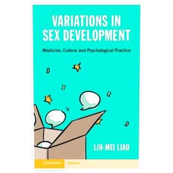 Lih-Mei Liao Variations in Sex Development: Medicine, Culture and Psychological Practice