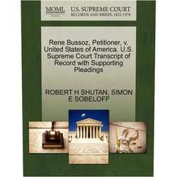 Robert H Shutan,Simon E Sobeloff Rene Bussoz, Petitioner, V. United States of America. U.S. Supreme Court Transcript of Record with Supporting Pleadings