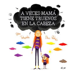 Bea Taboada,Dani Padrón A veces mamá tiene truenos en la cabeza (Spanish Edition)