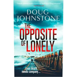 Doug Johnstone The Opposite of Lonely (The Skelfs Book 5)