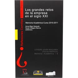 By José Luis Fernández Fernández (Author), Luis Aymá González (Author), Antonio José García Cruz (Author), Anna Bajo Sanjuán (Editor), Nuria Villagra García (Editor) & 2 more Los grandes retos de la empresa en el siglo XXI: Memoria Académica Curso 2010-2011