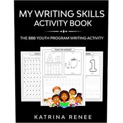 Katrina Renee My Writing Skills: The BBB Youth Program Writing Activity