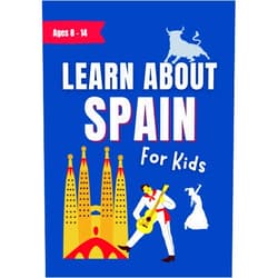 By Meonatrip (Author) Learn About Spain for Kids Ages 8-14: A History, Culture and Travel Guide With Fun Facts (Learn About the World)