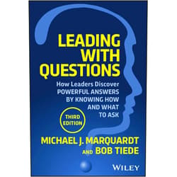 By Michael J. Marquardt (Author), Bob Tiede (Author) Leading with Questions: How Leaders Discover Powerful Answers by Knowing How and What to Ask