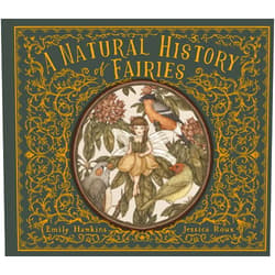 Emily Hawkins,Jessica Roux A Natural History of Fairies (Folklore Field Guides)