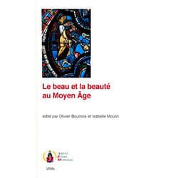 French Edition by Olivier Boulnois (Editor), Isabelle Moulin (Editor) Le Beau et la Beaute Au Moyen Age (Publications De L'institut D'etudes Medievales De L'institut Catholique De Paris) (French Edition)