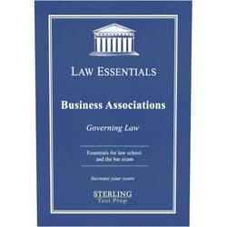 Sterling Test Prep,Dr. Frank J. Addivinola Business Associations, Law Essentials: Governing Law for Law School and Bar Exam Prep