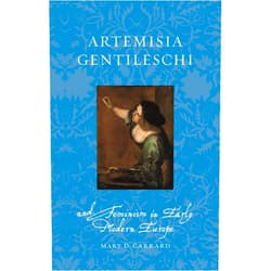 By Mary D. Garrard (Author) Artemisia Gentileschi and Feminism in Early Modern Europe (Renaissance Lives)