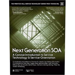 Thomas Erl,Ph.D. Gee, Clive,Jurgen Kress,Berthold Maier,Hajo Normann Next Generation SOA: A Concise Introduction to Service Technology & Service-Orientation (The Prentice Hall Service Technology Series from Thomas Erl)