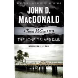 By John D. MacDonald (Author), Lee Child (Introduction) Format: Kindle Edition The Lonely Silver Rain: A Travis McGee Novel