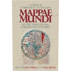 By Dan Terkla (Editor), Nick Millea (Editor), Alfred Hiatt (Contributor), Asa Simon Mittman (Contributor), Chet Van Duzer (Contributor), Asa Mittman (Contributor) & 2 more A Critical Companion to English Mappae Mundi of the Twelfth and Thirteenth Centuries (Boydell Studies in Medieval Art and Architecture)