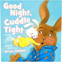 By Kristi Valiant (Author, Illustrator) Good Night, Cuddle Tight: A Bedtime Bunny Book (Kristi Valiant's Bunny Tails Series)