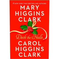 By Mary Higgins Clark (Author), Carol Higgins Clark (Author) Deck the Halls (Holiday Classics)