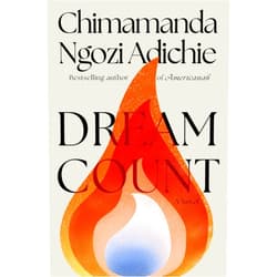 By Chimamanda Ngozi Adichie (Author) Format: Kindle Edition Dream Count: A Novel