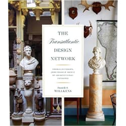Danielle S. Willkens The Transatlantic Design Network: Thomas Jefferson, John Soane, and Agents of Architectural Exchange