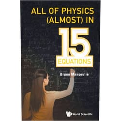 Bruno Mansoulie All Of Physics (Almost) In 15 Equations