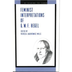 By Patricia Jagentowicz Mills (Editor) Feminist Interpretations of G. W. F. Hegel (Re-Reading the Canon)