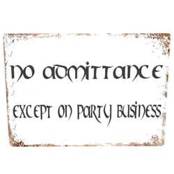 AimQurt Famely Great Tin Sign No Admittance Except On Party Business Wall Sign Plaque Art Lord Ring Aluminum Metal Sign Wall Decoration Outdoor Yard 5.5x8 Inch
