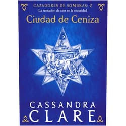 Spanish Edition by Cassandra Clare (Author), Gemma Gallart Álvarez (Translator) Format: Kindle Edition Ciudad de ceniza. Cazadores de sombras 2: Cazadores de sombras: 2 (Spanish Edition)