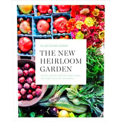 Ellen Ecker Ogden The New Heirloom Garden: Designs, Recipes, and Heirloom Plants for Cooks Who Love to Garden