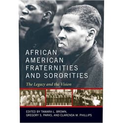 By Tamara L. Brown (Editor), Gregory S. Parks (Editor), Clarenda M. Phillips (Editor) & 0 more Format: Kindle Edition African American Fraternities and Sororities: The Legacy and the Vision