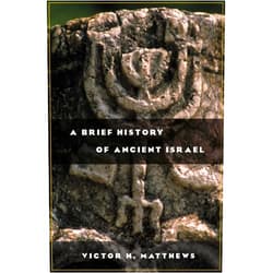 Victor H. Matthews A Brief History of Ancient Israel