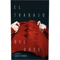 Spanish Edition by SAMO TOMSIC (Author) EL TRABAJO DEL GOCE