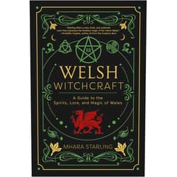 By Mhara Starling (Author) Welsh Witchcraft: A Guide to the Spirits, Lore, and Magic of Wales