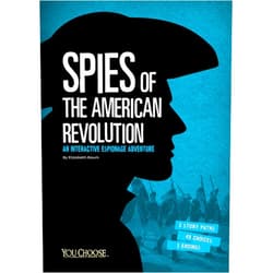 Elizabeth Raum Spies of the American Revolution: An Interactive Espionage Adventure (You Choose: Spies)
