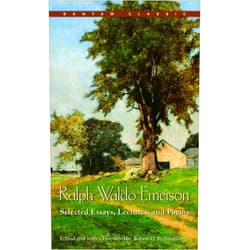Ralph Waldo Emerson: Selected Essays, Lectures and Poems