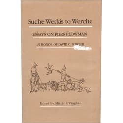 Miceal F. Vaughan Suche Werkis to Werche: Essays on Piers Plowman in Honor of David C. Fowler (Medieval Texts and Studies)
