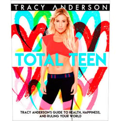 By Tracy Anderson (Author) Total Teen: Tracy Anderson's Guide to Health, Happiness, and Ruling Your World
