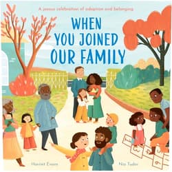 By Harriet Evans (Author), Nia Tudor (Illustrator) When You Joined Our Family