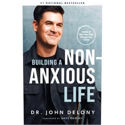 Dr. John Delony,Dave Ramsey Building a Non-Anxious Life
