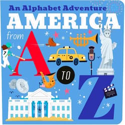 Amelia Hepworth,E. Rodriguez America from A to Z: An Alphabet Adventure