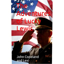By John Copeland (Author), Lexi Copeland (Author) The Adventures of Lucky Lewis