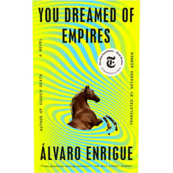 By Álvaro Enrigue (Author), Natasha Wimmer (Translator) You Dreamed of Empires: A Novel