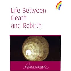By Rudolf Steiner (Author), Alan Howard (Foreword), René M. Querido (Translator) & 0 more Format: Kindle Edition Life Between Death and Rebirth: The Active Connection Between the Living and the Dead (The Collected Works of Rudolf Steiner Book 140)